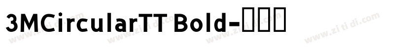 3MCircularTT Bold字体转换
